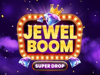 Jewel Boom Super Drop