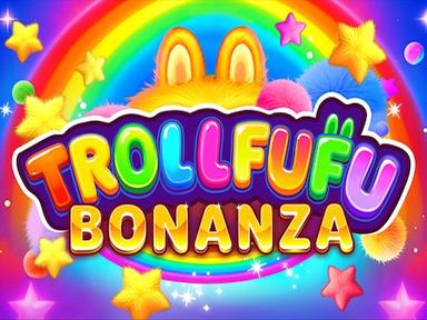 Trollfufu Bonanza